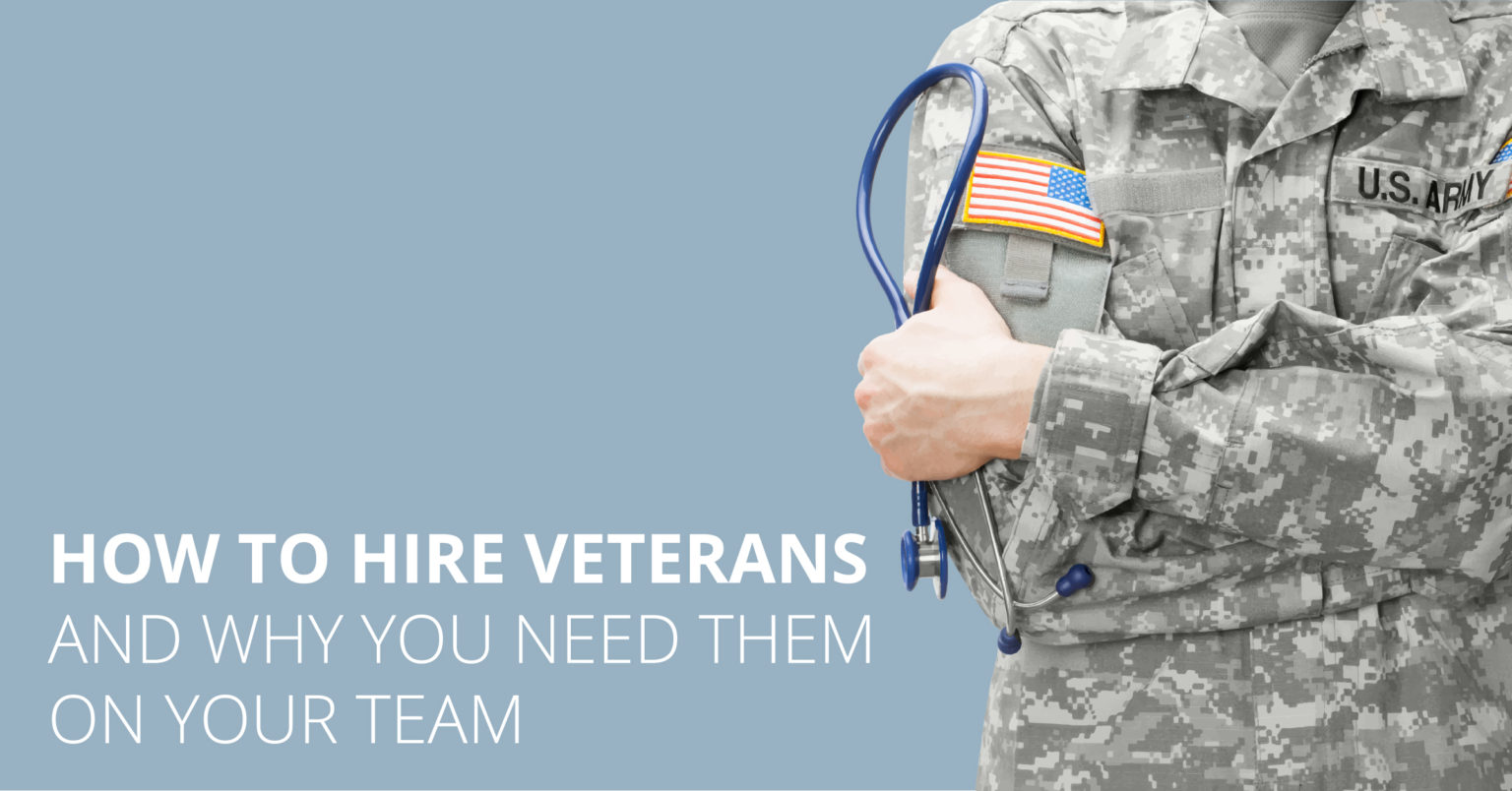 How to Hire Veterans and Why You Need Them on Your Team